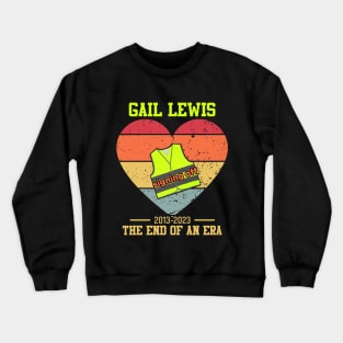 Gail Lewis You The End Of An Era Signing Off Crewneck Sweatshirt